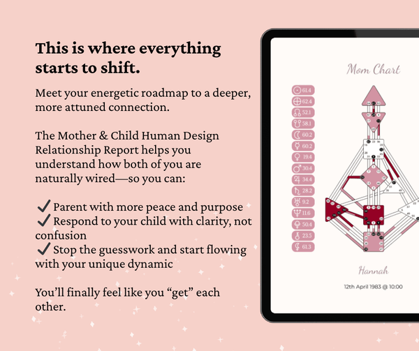 Human Design Relationship Report: Mother & Child Edition - K Sahai