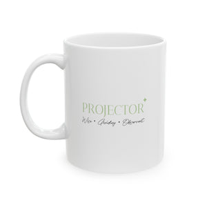 (PROJECTOR) Ceramic Mug, (11oz, 15oz) - K Sahai